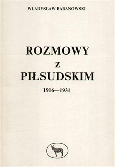 Władysław Baranowski - Rozmowy z Piłsudskim w latach 1916 - 1931 Zlotopolsky - Okładka.jpg