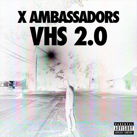 X Ambassadors - VHS 2.0 2016 320Kbps Pirate Shovon - Cover.jpg