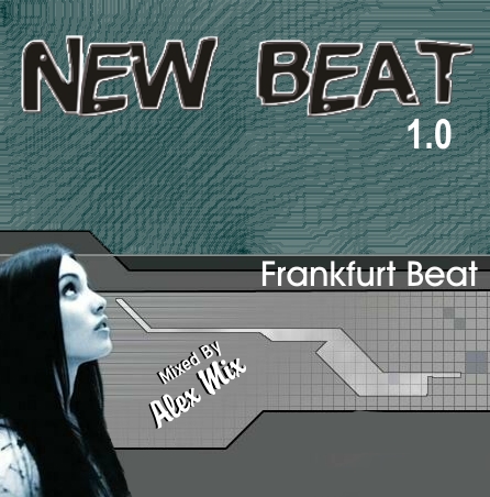 --DJ Alex Mix - DJ ALEX MIX  New Beat Mix 1.0 Frankfurt Beat.jpg
