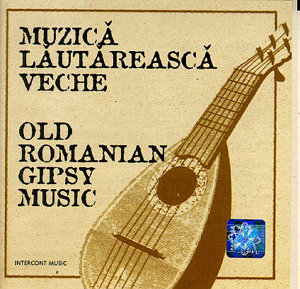 Muzica lautareasca veche Old Romanian Gypsy Music - cover.jpg