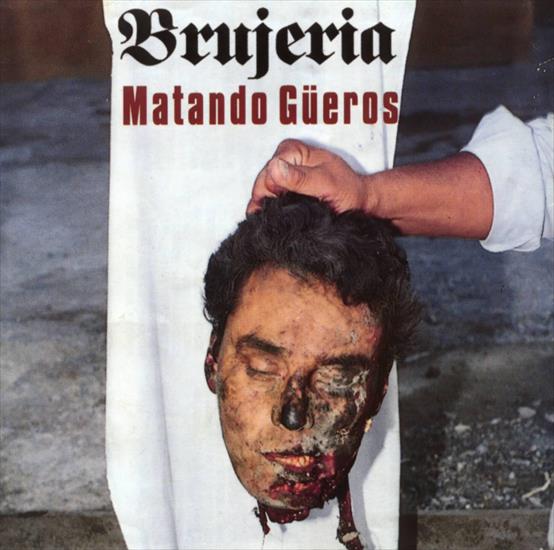 covers - BRUJERIA_-_MATANDO_GUEROS_-_FRONTAL.jpg