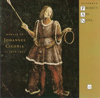 Project Ars Nova - Secular Music - Johannes Jean Ciconia ca. 1370-1412 - Secular Music - Project Ars Nova.jpg