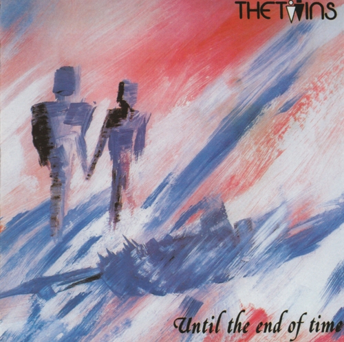 e. Unthil The End Of Time - The Twins - Unthil The End Of Time - 1985 rok.jpg