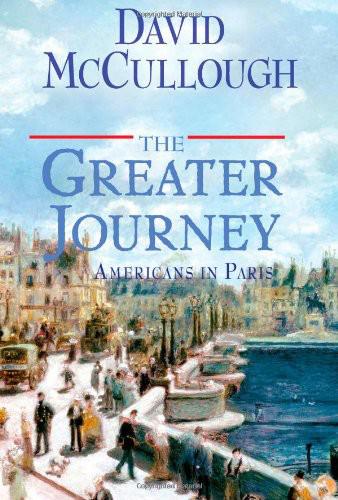 The Greater Journ... - David Mccullough - The Greater Journey_ Americans_ris v5.0.jpg