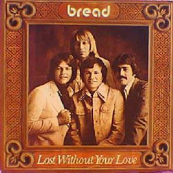 Bread - Bread-Lost Without Your Love 1977.jpg