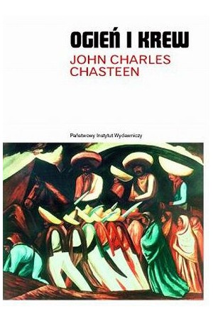 Rodowody cywilizacji - Chasten J.Ch. - Ogień i krew. Historia Ameryki Łacińskiej.JPG