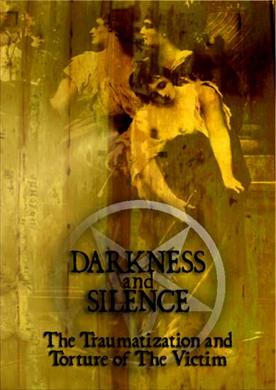 54 - Darkness and Silence - The Traumatization And Torture Of The Victim 2009 - darkness_1.jpg