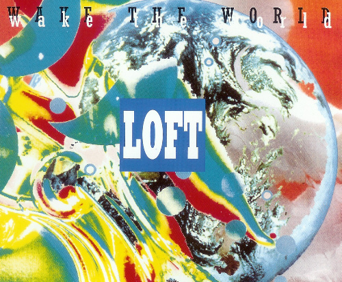 Loft - Wake the World 1994 - 00-Loft-Wake_The_World-1994-TFP.front.jpg